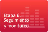 Etapa 6. Seguimiento y monitoreo